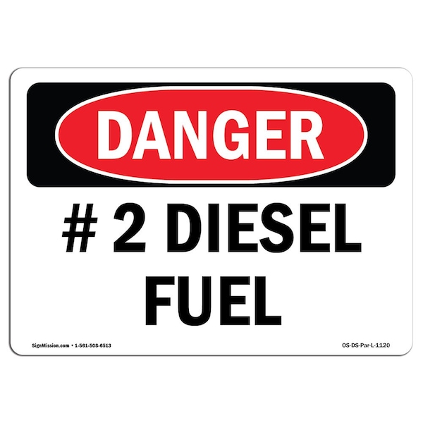 Safety Sign, OSHA Danger, 3.5" Height, 5" Width, No. 2 Diesel Fuel, Landscape, 10PK